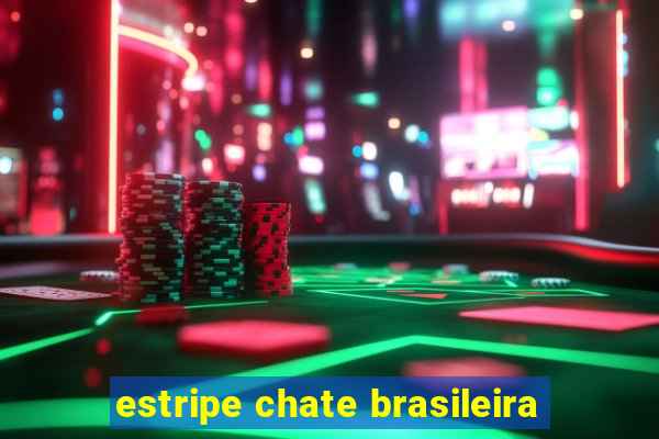 estripe chate brasileira